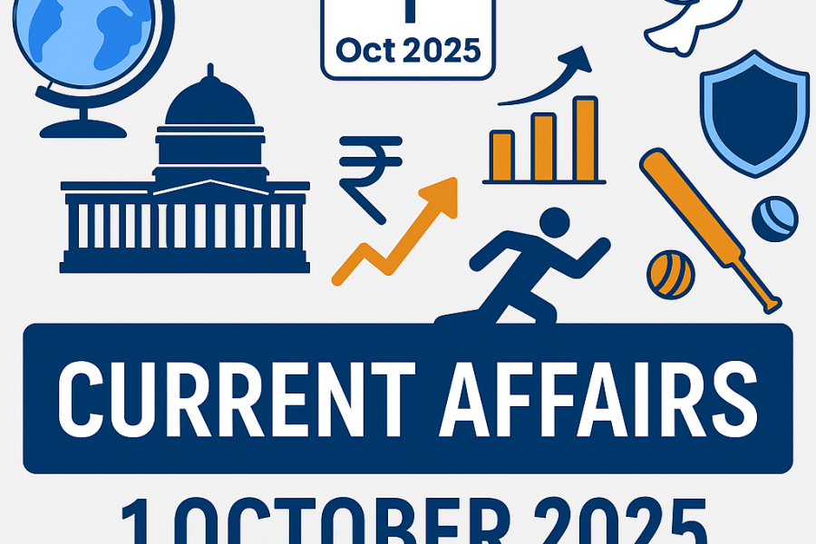 Today’s Current Affairs- 1 October 2025